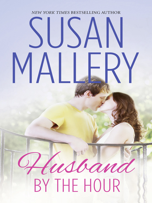 Title details for Husband by the Hour by Susan Mallery - Available